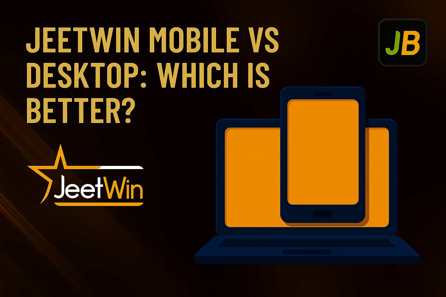 Understanding Jeetwin Mobile vs Desktop: Which Is Better?