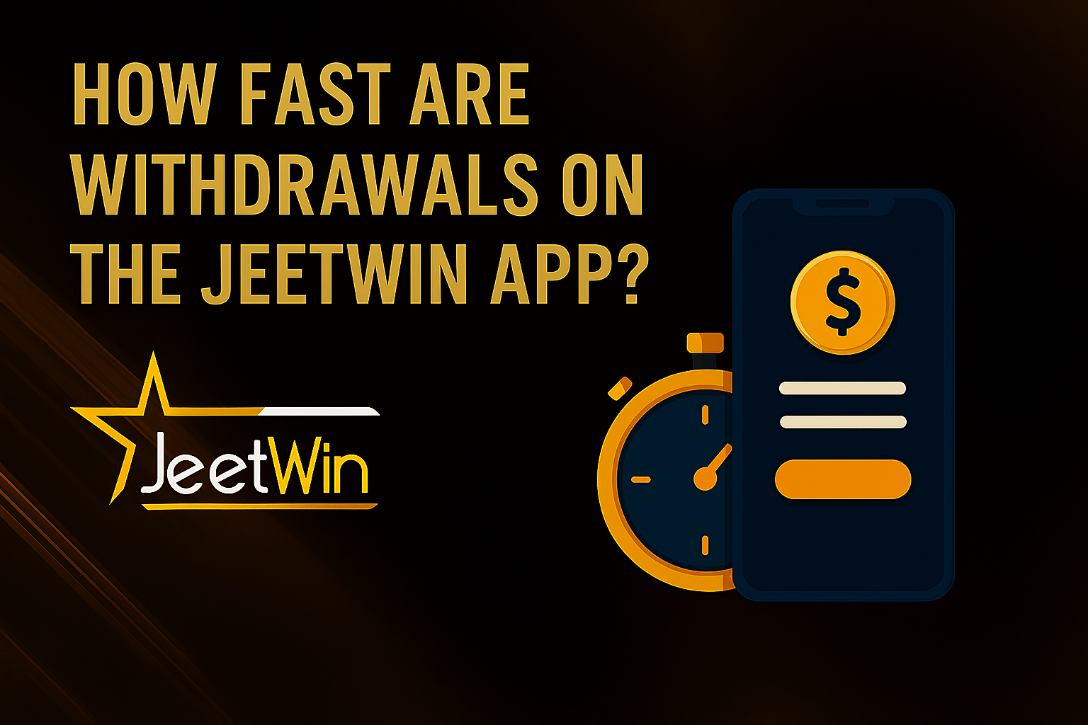 How Fast Are Withdrawals on the Jeetwin App?