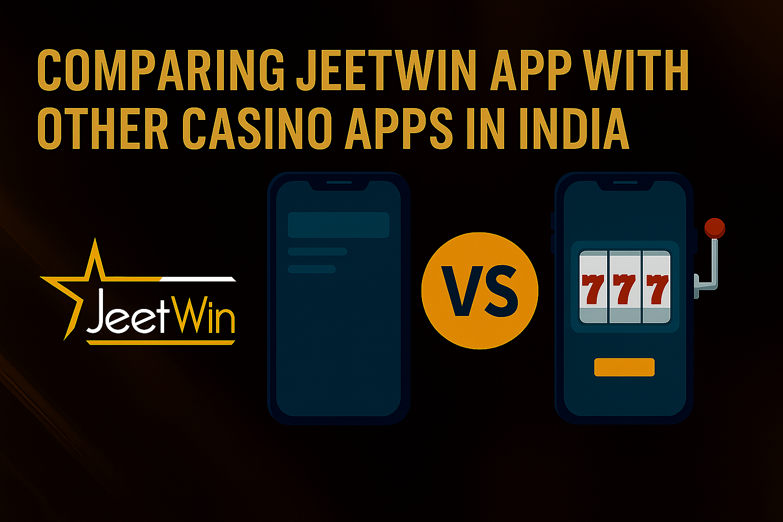 Comparing Jeetwin App with Other Casino Apps in India
