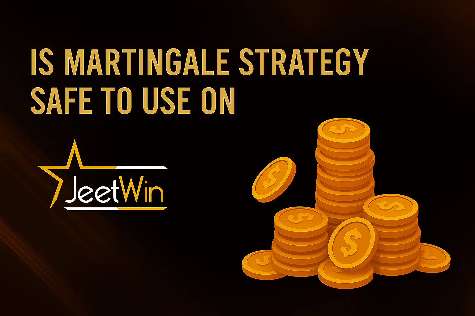 Is Martingale Strategy Safe to Use on Jeetwin?